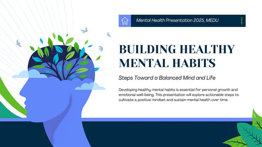 Building Healthy Mental Habits (2025 Guide)