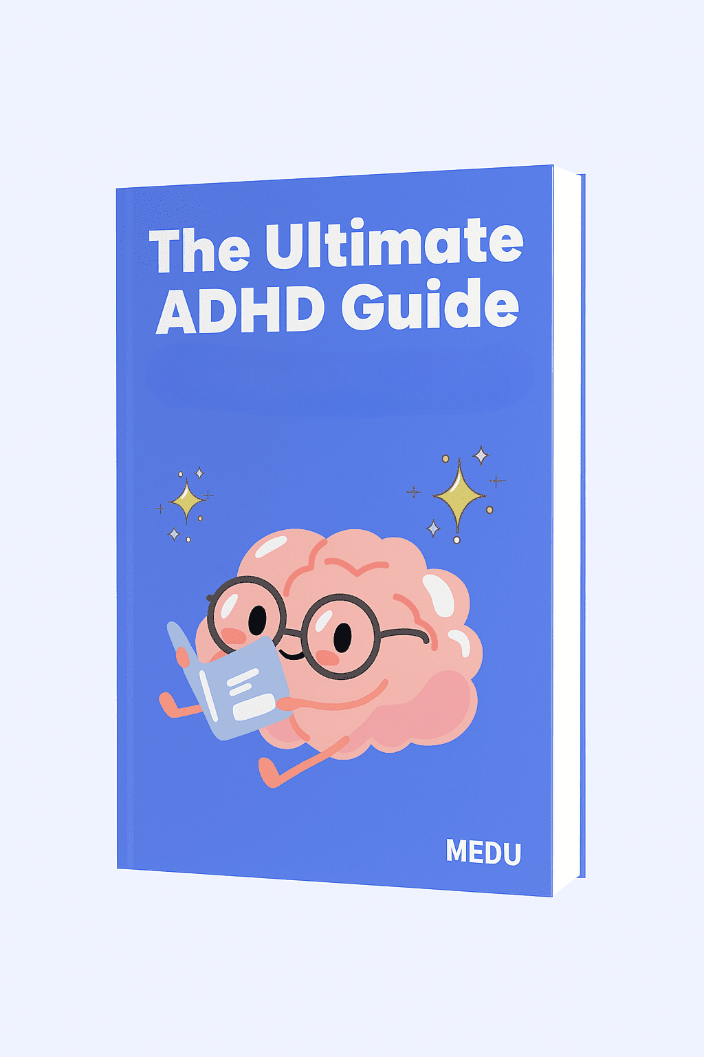 The Ultimate ADHD Management Guide (2025)